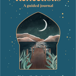 Ramadan Reflections: A Guided Journal: 30